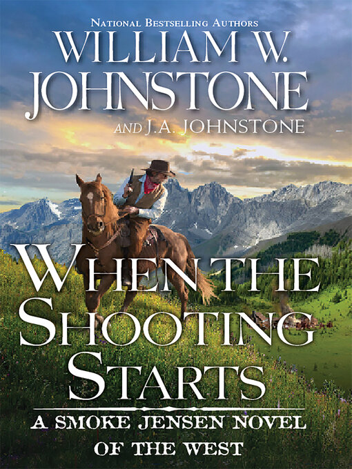 Title details for When the Shooting Starts by William W. Johnstone - Available